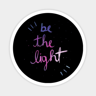 Be the light Magnet